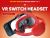 VR Switch Headset for Switch 2&amp;1